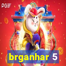 brganhar 5